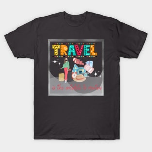 Travel is the antidote to routine T-Shirt